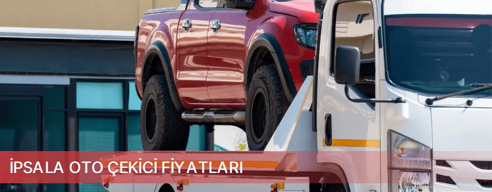 İpsala İlçemi Oto Çekici Fiyatları